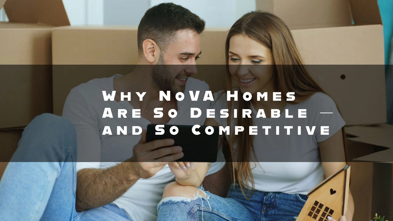 Why NoVA Homes Are So Desirable 